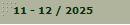11 - 12 / 2025