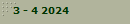 3 - 4 2024