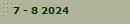 7 - 8 2024