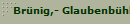 Br�nig,- Glaubenb�hlen