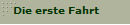 Die erste Fahrt