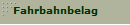 Fahrbahnbelag