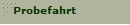 Probefahrt