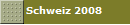 Schweiz 2008