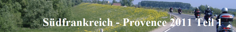 S�dfrankreich - Provence 2011 Teil 1