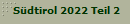S�dtirol 2022 Teil 2