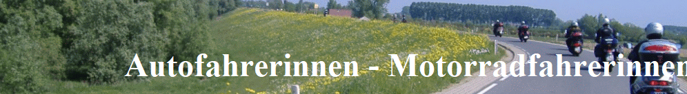 Autofahrerinnen - Motorradfahrerinnen