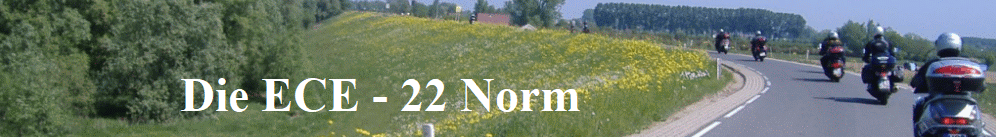 Die ECE - 22 Norm