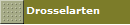 Drosselarten