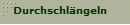 Durchschl�ngeln