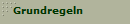 Grundregeln