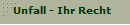 Unfall - Ihr Recht
